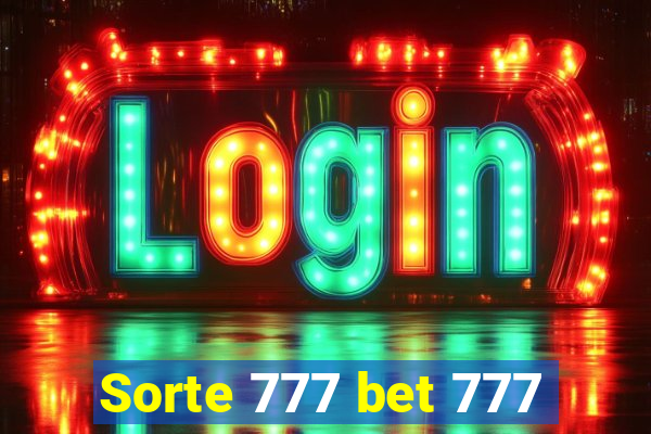 Sorte 777 bet 777